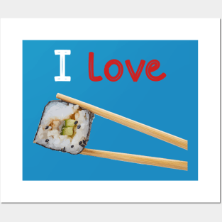 I love sushi Posters and Art